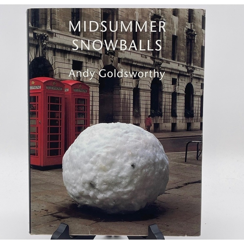 ANDY GOLDSWORTHY Midsummer Snowballs Book Hardcover Art Installation 2001 London